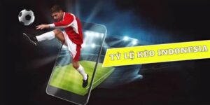 Tỷ lệ kèo Indonesia - Cách đọc & Bắt kèo chuẩn xác tại 99OK 18 Đôi nét về tỷ lệ kèo Indonesia
