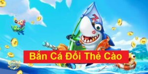 Bắn Cá Đổi Thẻ Cào Có Gì Hấp Dẫn Và Cách Tham Gia Tại 99ok? 5 Kinh nghiệm chơi bắn cá đổi thẻ cào hiệu quả cao